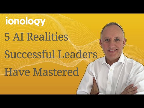 5 AI Realities Successful Leaders Have Mastered