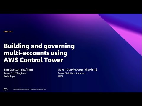 AWS Summit DC 2022 - Building and governing multi-accounts using AWS Control Tower