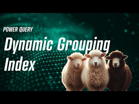 Power Query - Create a Dynamic Grouping Index 🦒🩺