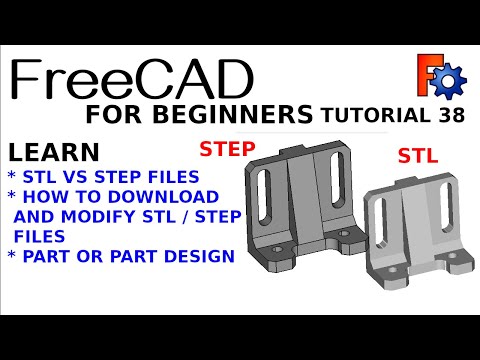 Learning FreeCAD for Beginners | 38 | Modifying STEP and STL files