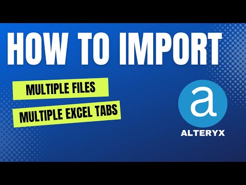 How to import multiple Excel tabs, multiple files from Folder into Alteryx