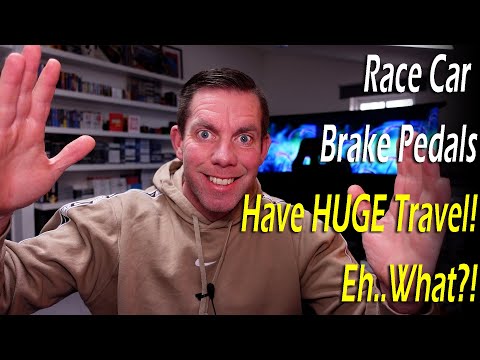 Real Race Cars Have HUGE Brake Pedal Travel!... What?!