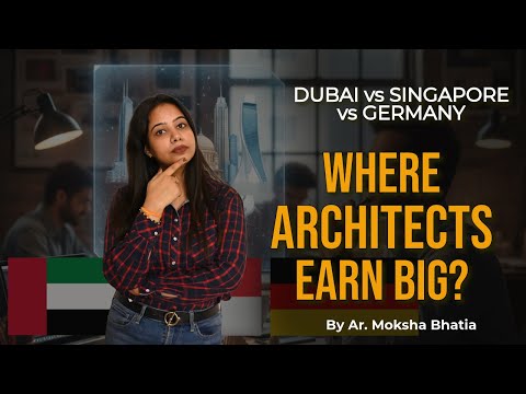 Architect Salary 2025: Dubai vs Singapore vs Germany | Where Do Architects Earn The Most?