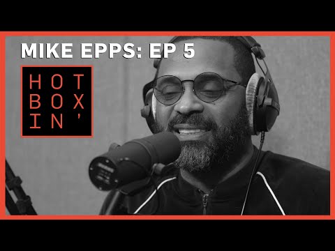 Mike Epps | Hotboxin' with Mike Tyson | Ep 5