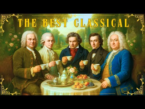 The Best of Classical Music - 50 Greatest Pieces: Mozart, Beethoven, Chopin, Bach...