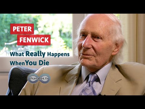 What Really Happens When You Die | Peter Fenwick's Studies of End-of-Life-Phenomena