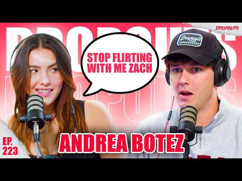 Andrea Botez Exposes Her Love Life! | Dropouts #223