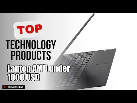 Top 3 Technology products about Laptop AMD under 1000 USD Top-rated of NOW