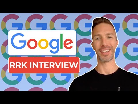 Google's RRK Interview Overview