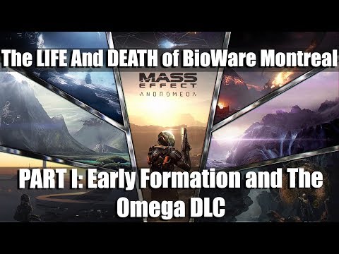 MASS EFFECT ANDROMEDA: The LIFE and DEATH of BioWare Montreal (Part I)
