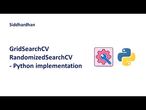 8.4. GridSearchCV and RandomizedSearchCV - Python implementation | Hyperparameter Tuning