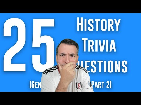 History Trivia: 25 Trivia Questions  - This Had Some Tough Ones!