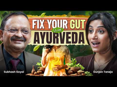 Fix All Gut Issues with Ayurveda | Subhash Goyal with GunjanShouts