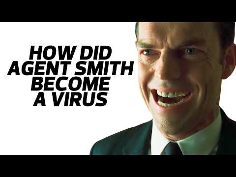 How did AGENT SMITH Become a VIRUS in the Matrix