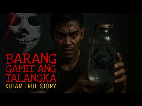 BARANG GAMIT ANG TALANGKA | Kulam True Story