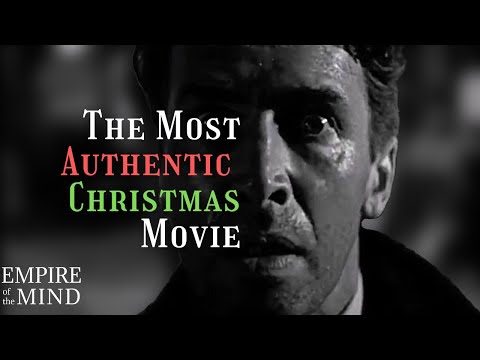 It’s a Wonderful Life is the Most AUTHENTIC Christmas Movie