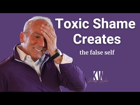 How Toxic Shame Creates The False Self