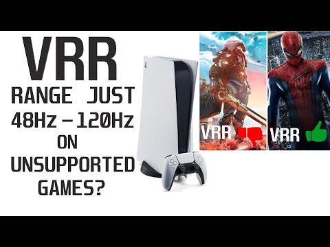 PS5 VRR Range JUST 48Hz to 120Hz On Unsupported Games ?