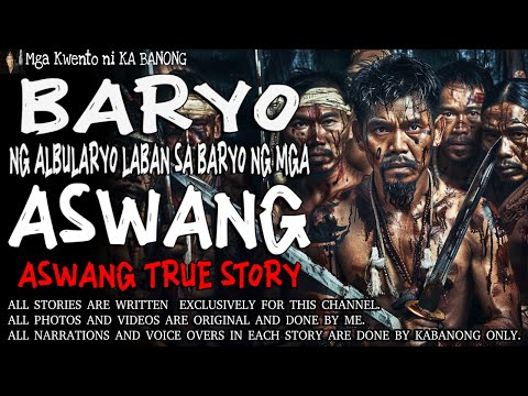 BARYO NG ALBULARYO LABAN SA BARYO NG MGA ASWANG | Kwentong Aswang | True Story