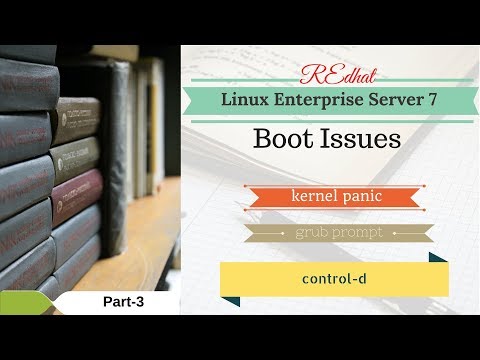 Redhat Enterprise Linux 7 boot issues- grub prompt and steps to troubleshoot-Part3