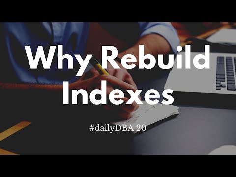 Why Rebuild Indexes? | #dailyDBA 20