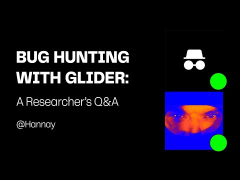 How Hackers Find Real Bugs (and Earn) Using Glider | Web3 Bug Hunting Q&A