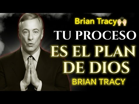 Tu Proceso Es El Plan De DIOS | Brian Tracy