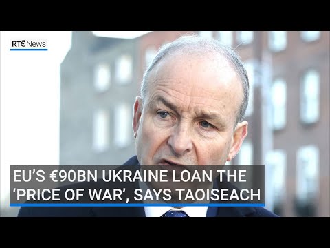 EU’s €90bn Ukraine loan the ‘price of war’, says Taoiseach