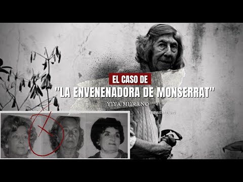 Yiya Murano "La envenenadora de Monserrat" | Criminalista Nocturno