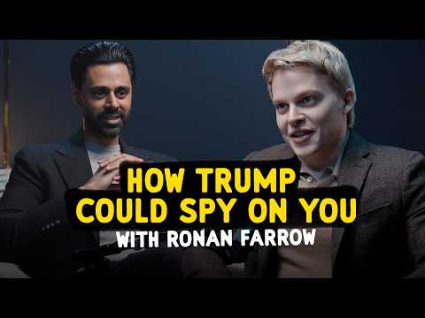 Ronan Farrow on How The Trump Admin Could Spy on You