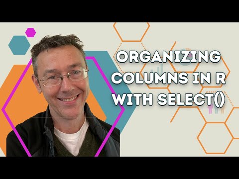 Organizing Columns in R with select()
