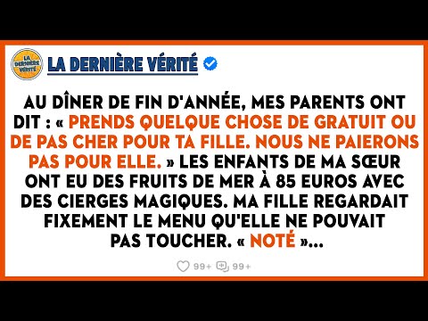 Au Dîner De Fin D'année, Mes Parents M'ont Dit De Commander Quelque Chose De Pas Cher Pour Ma Fille
