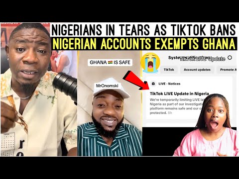 BREAKING‼️😭 NIGERIANS PANICS AS TIKTOK BANS NIGERIAN ACCOUNTS, GHANA 🇬🇭 IS EXEMPTED 