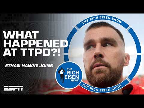 Ethan Hawke's interaction with Travis Kelce during Taylor Swift's music video | The Rich Eisen Show