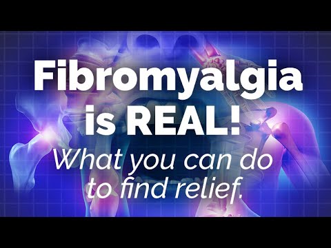 Fibromyalgia: IT'S REAL, It's Manageable, What You Can Do