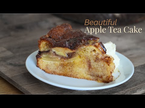 Beautiful Apple Tea Cake Recipe – Just Lovely