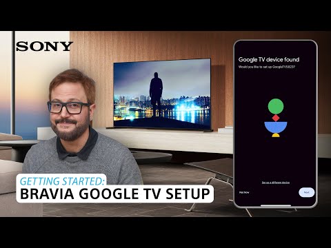 How to Set Up Your New Sony BRAVIA TV (with Google TV) | Step-by-Step
