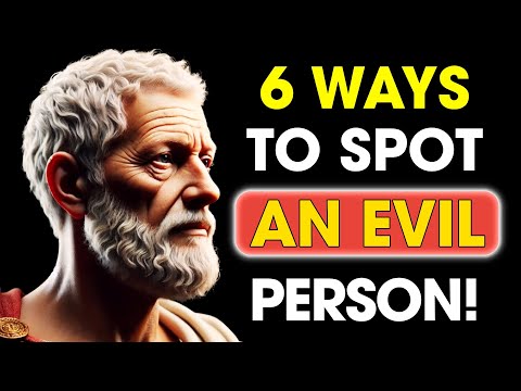 6 Ways to Identify an EVIL Person | Stoic Philosophy