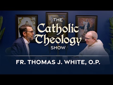 Exploring the Catholic Spiritual Life w/ Fr. Thomas Joseph White, O.P. | Ep. 145