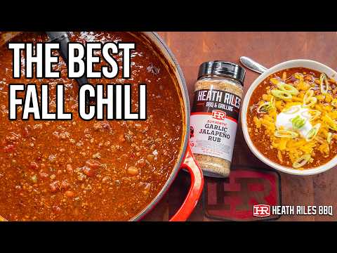 The Best Fall Chili Recipe | Heath Riles BBQ