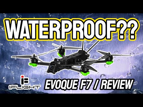 iFlight Evoque F7 is WATERPROOF‼️ 💦 Fly in rain? - REVIEW & FLIGHTS