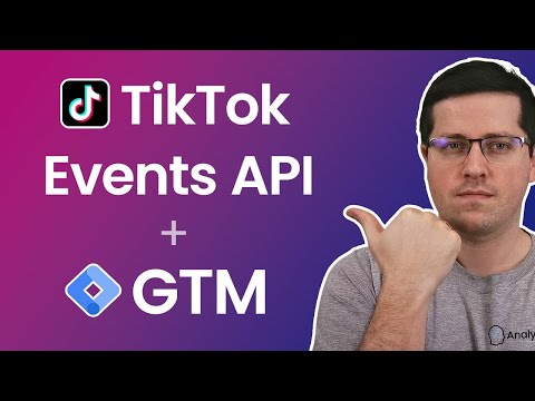 Tracking conversions with Tiktok Events API and GTM (2025) | Tiktok Conversions API