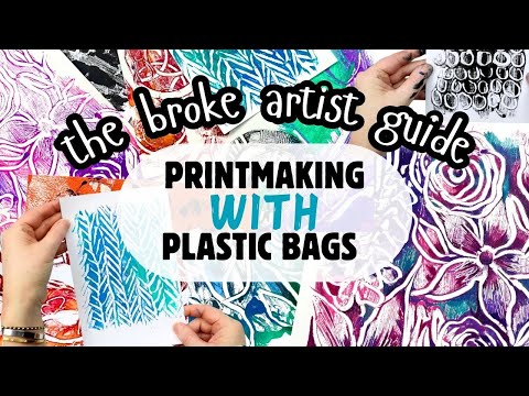 the broke artist guide- printmaking with plastic bags