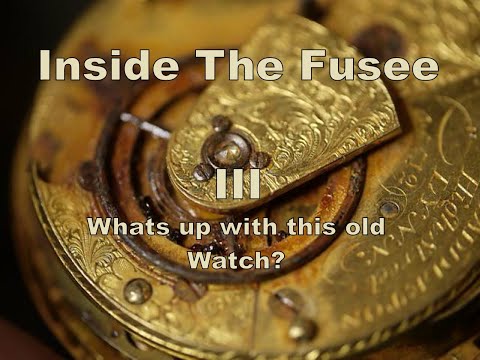 Inside The Fusee Part III :a look at the fusee pocket watch