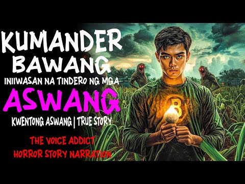 KUMANDER BAWANG : INIIWASAN NA TINDERO NG MGA ASWANG | Kwentong Aswang | True Story