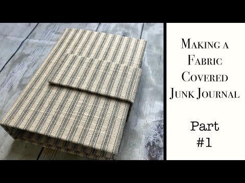 PART 1: Creating a Junk Journal from Beginning to End, Making the Junk Journal Cover from Scratch