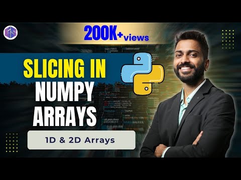 Lec-35: Slicing in Numpy Arrays | 1D & 2D Arrays in Python 🐍 with examples