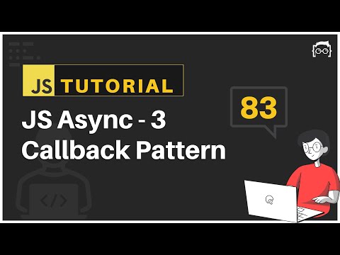 #83 JavaScript Bangla Tutorial | Callback Pattern | Asynchronous JavaScript - 3