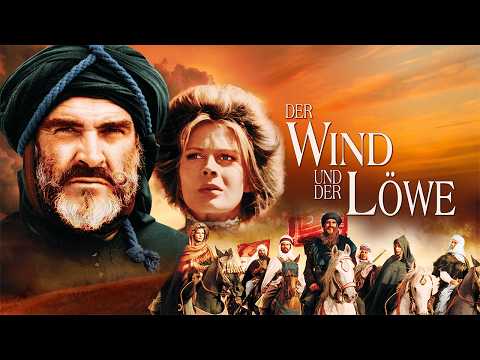 Der Wind und der Löwe (1975) 🇲🇦 ⚔️ | Ganzer Film auf Deutsch
