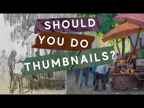 The Importance of Thumbnails for Landscape Painting Tutorial